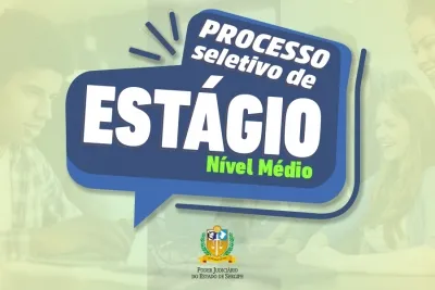 TRIBUNAL DE JUSTIÇA DE SERGIPE ABRE SELEÇÃO PARA BOLSAS DE ESTÁGIO