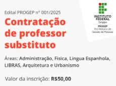 IFS ABRE PROCESSO SELETIVO PARA PROFESSOR SUBSTITUTO