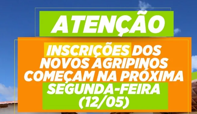 INICIAM NESTA SEGUNDA-FEIRA (12) AS INSCRIÇÕES PARA OS AGRIPINO IV E V